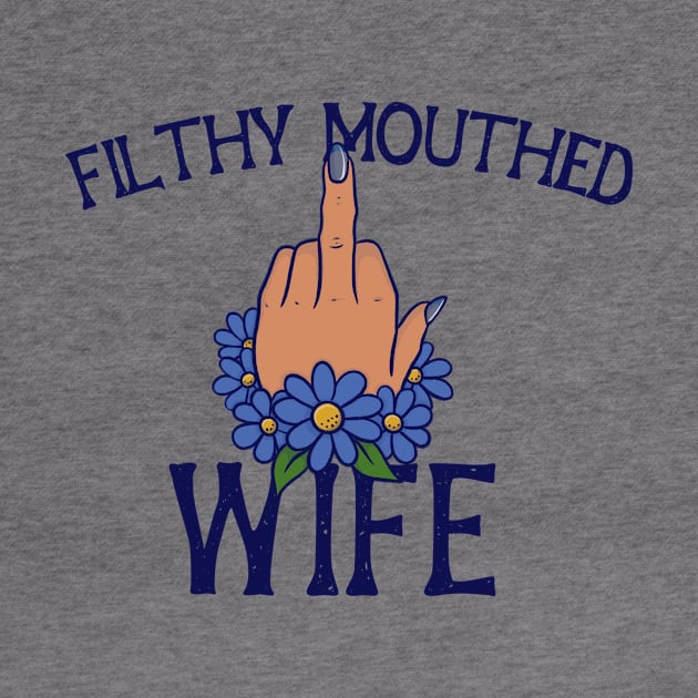 Filthy Mouthed Wife by bubbsnugg